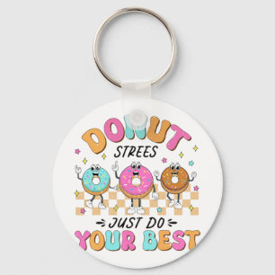 Test Day Teachers Kids Doughnut Stress Just Do You Key Ring
