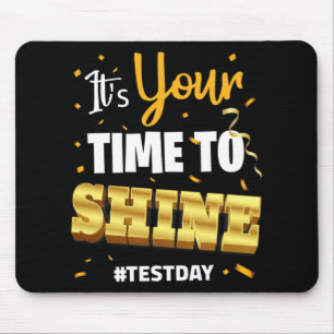 Test Day Tee Teacher Testing School Your Time To S Mouse Pad