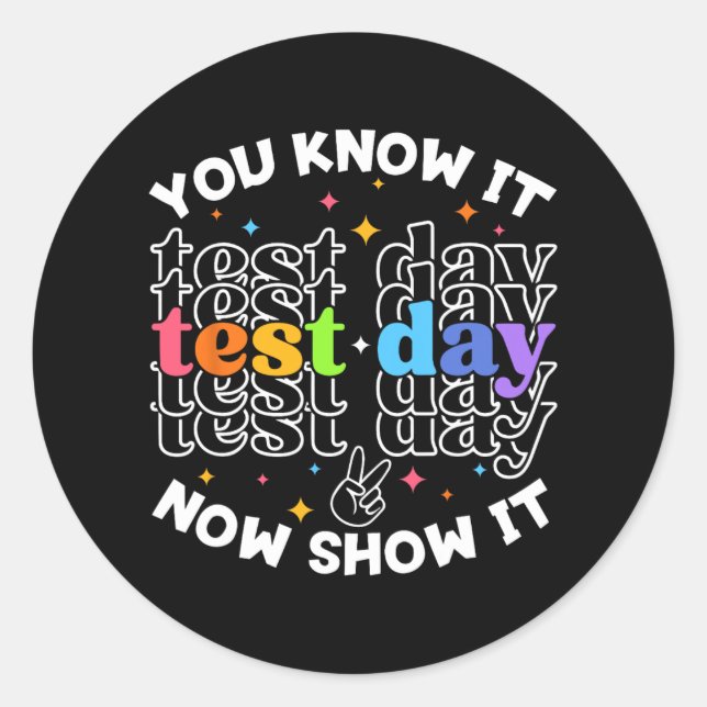Test Day Testing Day Teacher Student Test Day  Classic Round Sticker (Front)