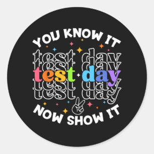 Test Day Testing Day Teacher Student Test Day Classic Round Sticker
