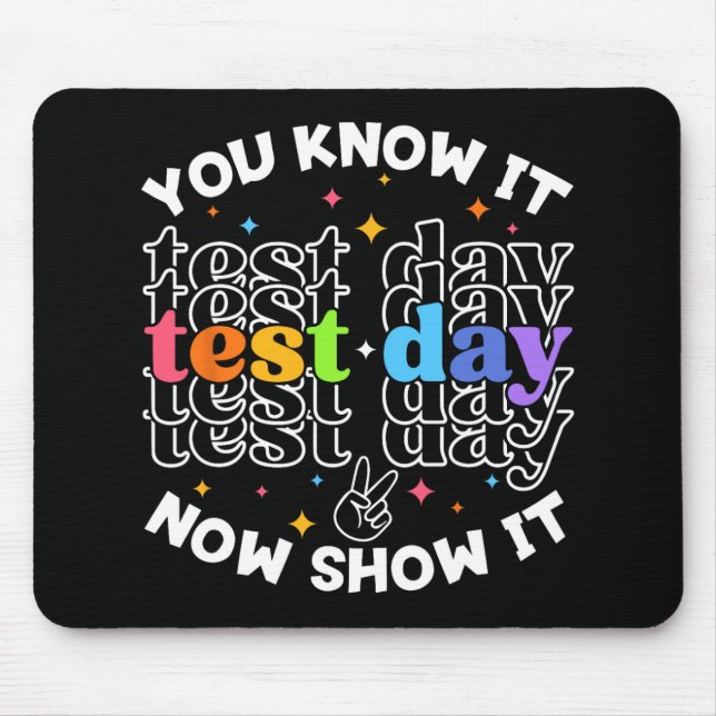 Test Day Testing Day Teacher Student Test Day  Mouse Pad (Front)