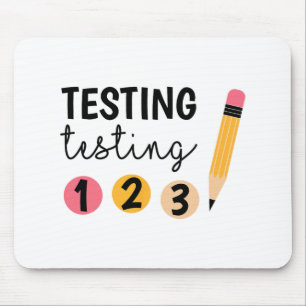 Test Day Testing Testing 1 2 3 Teacher Testing Day Mouse Pad