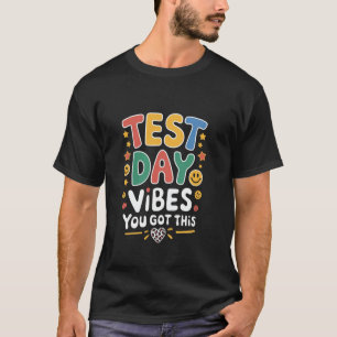 Test Day Vibes You Got This Teacher Retro Groovy T T-Shirt