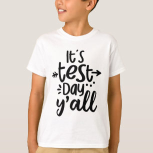 Test Day Yall Cute Test Day For Students Teachers T-Shirt