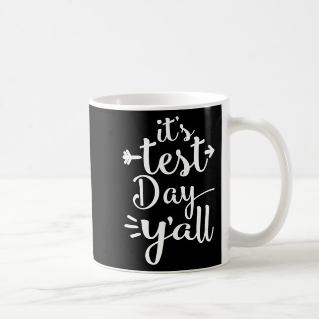 Test Day Yall For Testing Days - Teacher Shirt  Coffee Mug (Right)