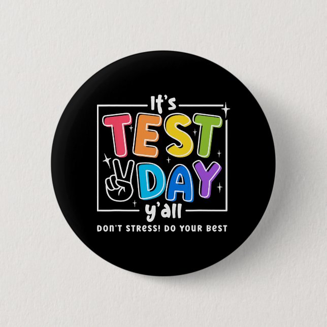 Test Day Yall Funny School Testing Exam Motivation 6 Cm Round Badge (Front)