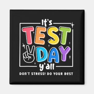 Test Day Yall Funny School Testing Exam Motivation Magnet