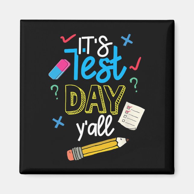 Test Day Yall Funny School Testing Exam Motivation Magnet (Front)