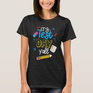 Test Day Yall Funny School Testing Exam Motivation T-Shirt