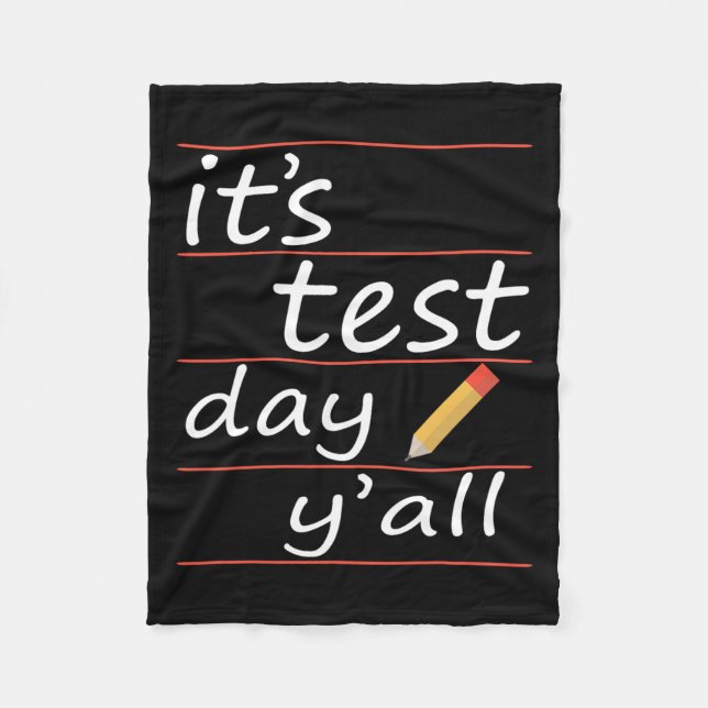 Test Day Yall Funny Teacher Gift Tee  Fleece Blanket (Front)