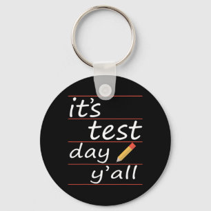 Test Day Yall Funny Teacher Gift Tee  Key Ring