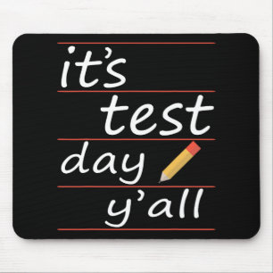 Test Day Yall Funny Teacher Gift Tee Mouse Pad