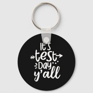 Test Day Yall Funny Testing Day For Students Teach Key Ring