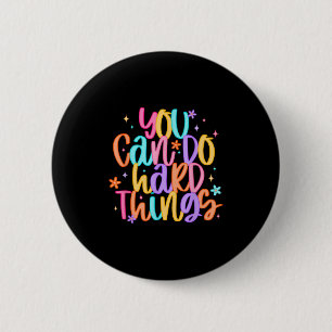 Test Day You Can Do Hard Things Teacher Testing Da 6 Cm Round Badge