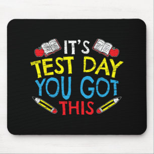 Test Day You Got This For A Teacher Testing Lover  Mouse Pad
