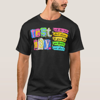 Test Day You Got This For Student Teacher State T-Shirt