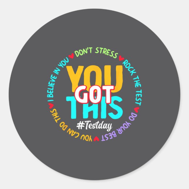 Test Day You Got This - Funny Motivation Teacher S Classic Round Sticker (Front)