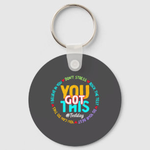 Test Day You Got This - Funny Motivation Teacher S Key Ring
