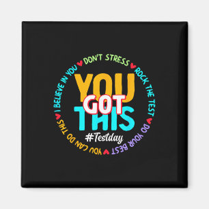 Test Day You Got This - Funny Motivation Teacher S Magnet