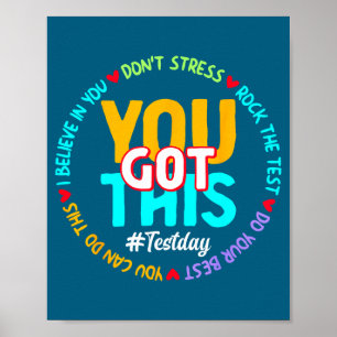 Test Day You Got This - Funny Motivation Teacher S Poster