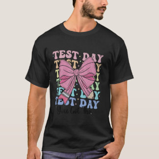 Test Day You Got This Girls Coquette Bow Teacher T T-Shirt