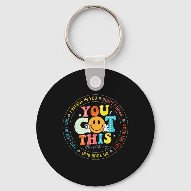 Test Day You Got This Rock The Test Teacher Testin Key Ring (Front)