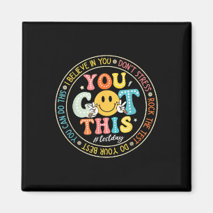 Test Day You Got This Rock The Test Teacher Testin Magnet