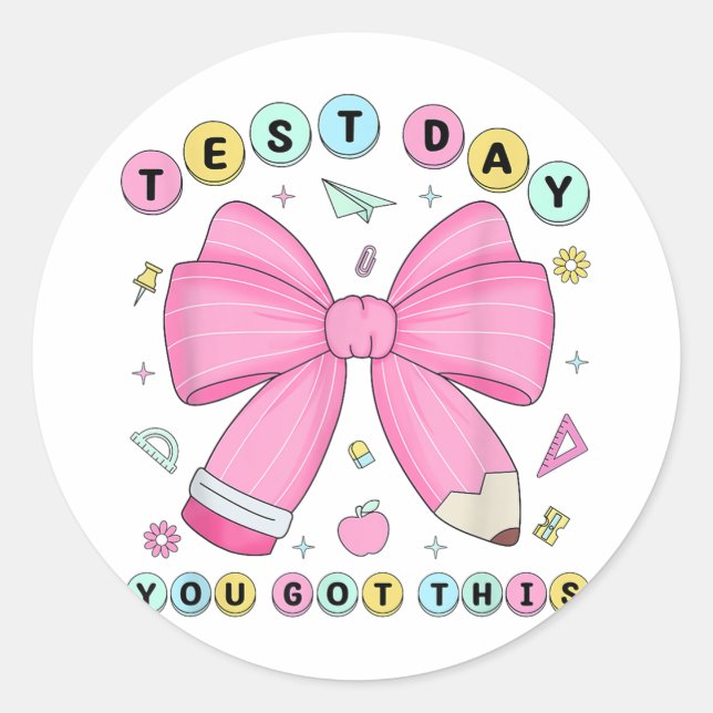 Test Day You Got This Rock The Test Testing Day Te Classic Round Sticker (Front)