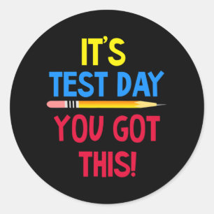 Test Day You Got This Teacher Exams Funny Testing Classic Round Sticker