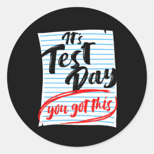 Test Day You Got This Teacher Testing Classic Round Sticker