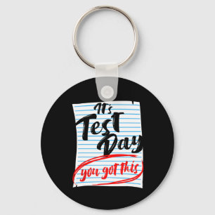 Test Day You Got This Teacher Testing  Key Ring