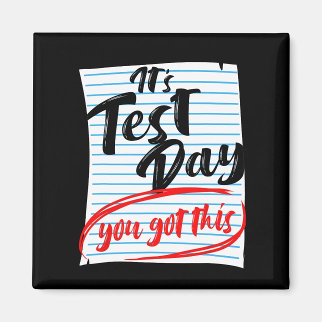Test Day You Got This Teacher Testing  Magnet (Front)