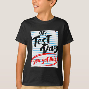 Test Day You Got This Teacher Testing  T-Shirt