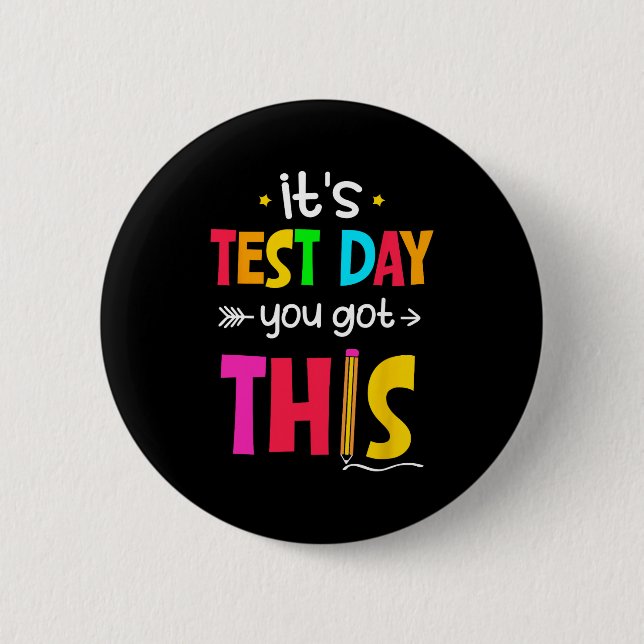 Test Day You Got This Testing Day Teacher Student  6 Cm Round Badge (Front)