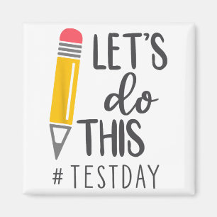 Test Day You Got This Testing Day Teacher Student Magnet