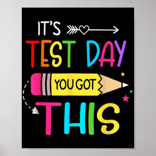 Test Day You Got This Testing Day Teacher Student Poster