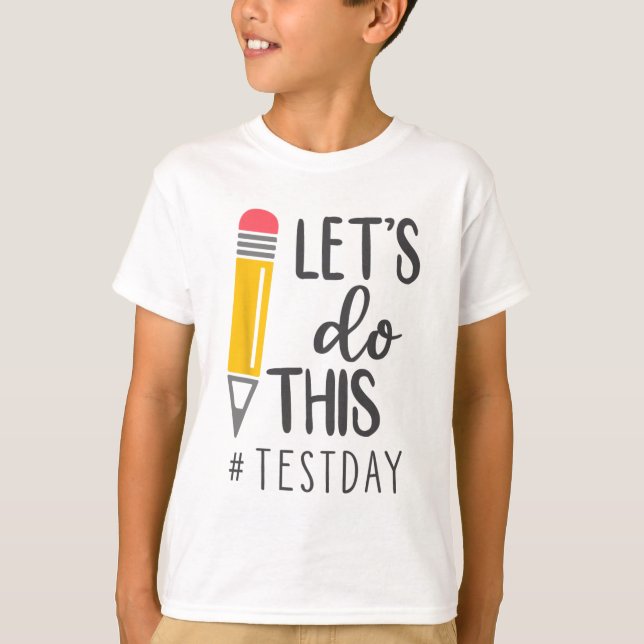 Test Day You Got This Testing Day Teacher Student  T-Shirt (Front)