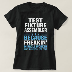 Test Fixture Assembler T-Shirt
