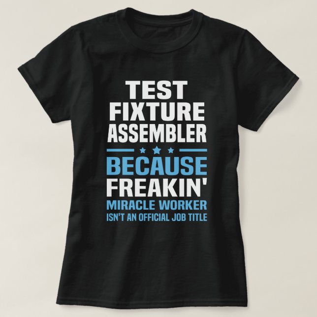 Test Fixture Assembler T-Shirt (Design Front)