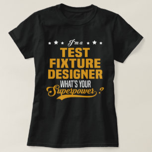 Test Fixture Designer T-Shirt