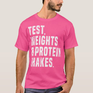 Test Steroid Humour Bodybuilding Quotes T-Shirt
