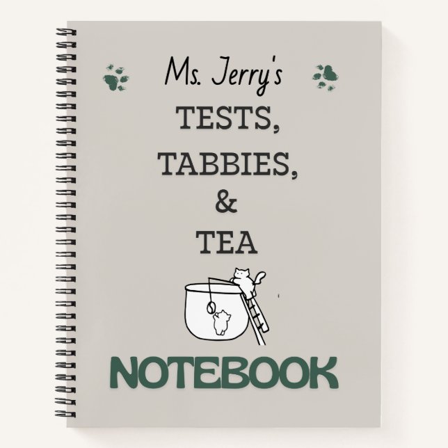 Test, Tabbies & Tea with Personalized Name Notebook (Front)