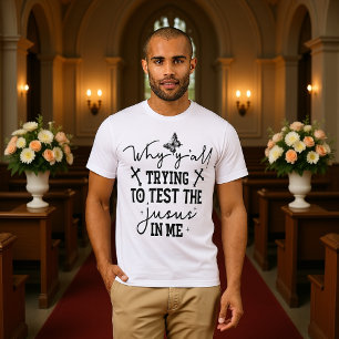 Test The Jesus In Me Funny Christian Tee