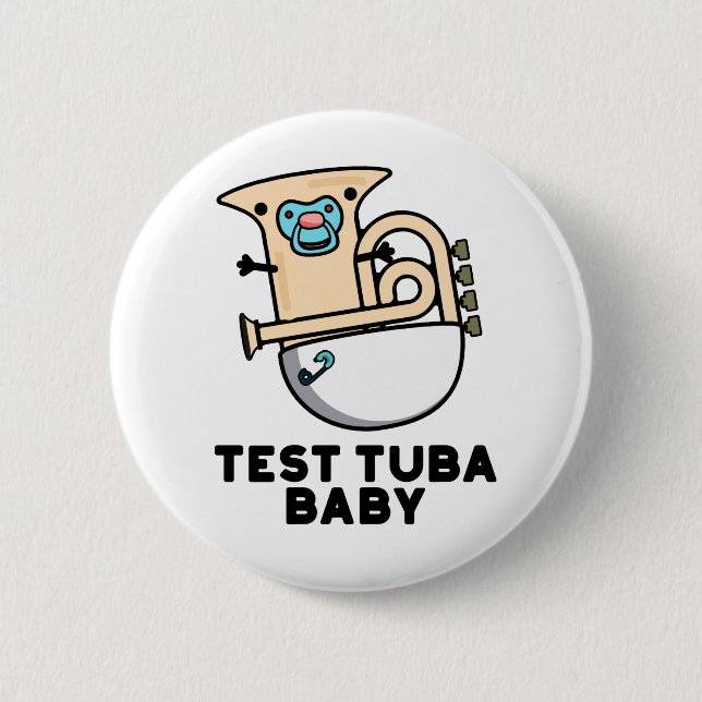 Test Tuba Baby Funny Science Tuba Pun  6 Cm Round Badge (Front)