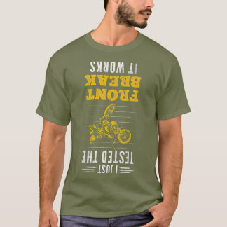 Tested Front Break Dirtbike Dirt Bike Motorbike T-Shirt