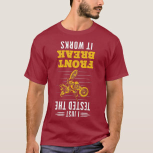Tested Front Break Dirtbike Dirt Bike Motorbike T-Shirt