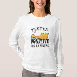 Tested positive for laziness Giraffe T-Shirt