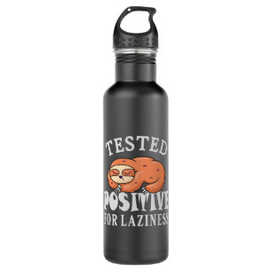 Tested positive for laziness Sloth 710 Ml Water Bottle
