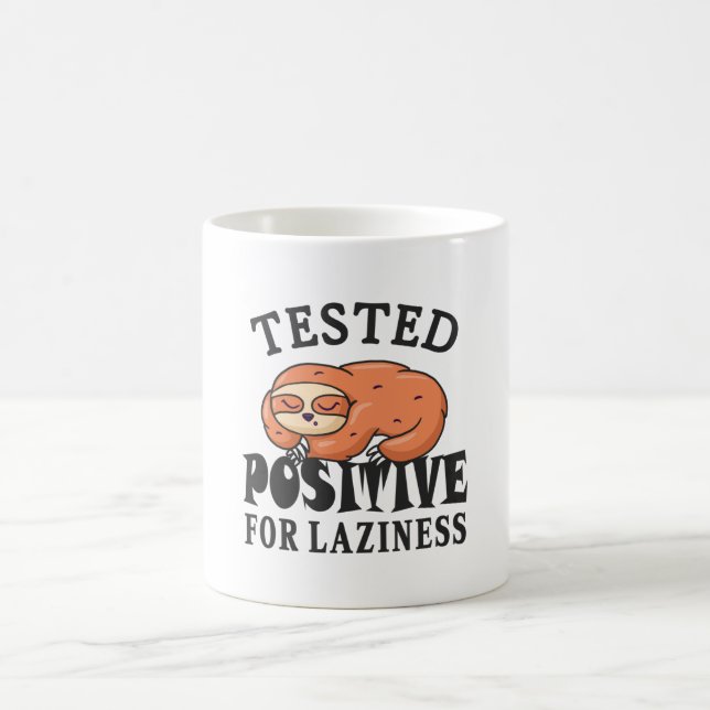 Tested positive for laziness Sloth Coffee Mug (Center)