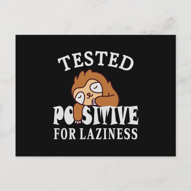 Tested positive for laziness Sloth Postcard (Front)